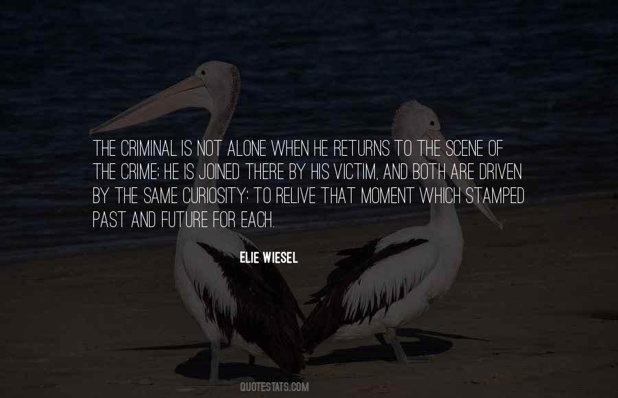 Return To The Scene Of The Crime Quotes #1136699