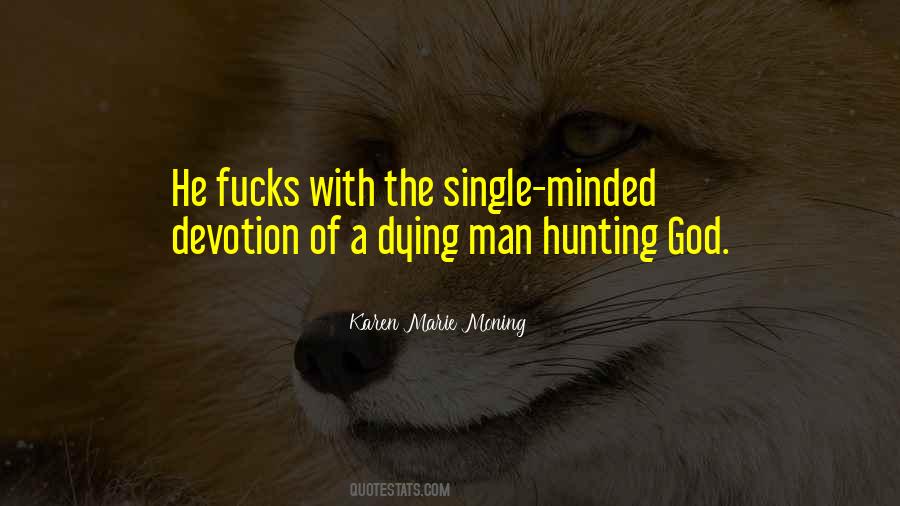 Hunting Of Man Quotes #1600298