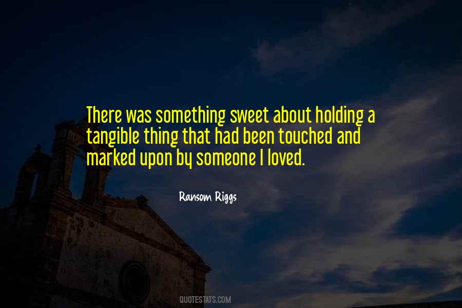 Quotes About Holding Someone #1033512