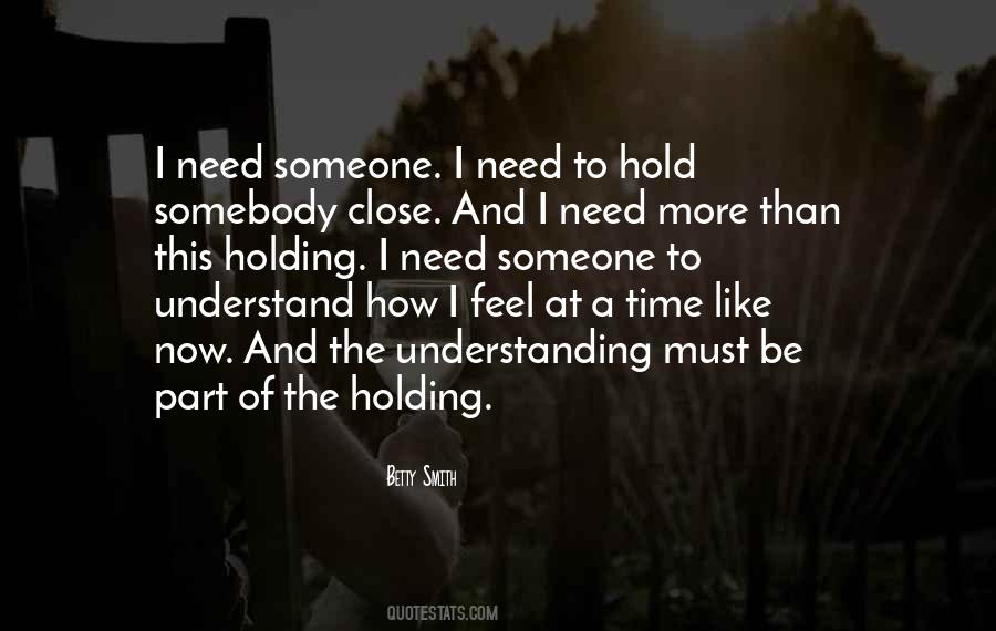 Quotes About Holding Someone #998565