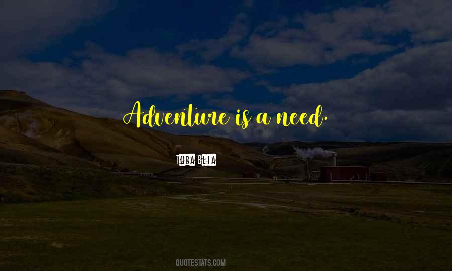 Need Adventure Quotes #1586061