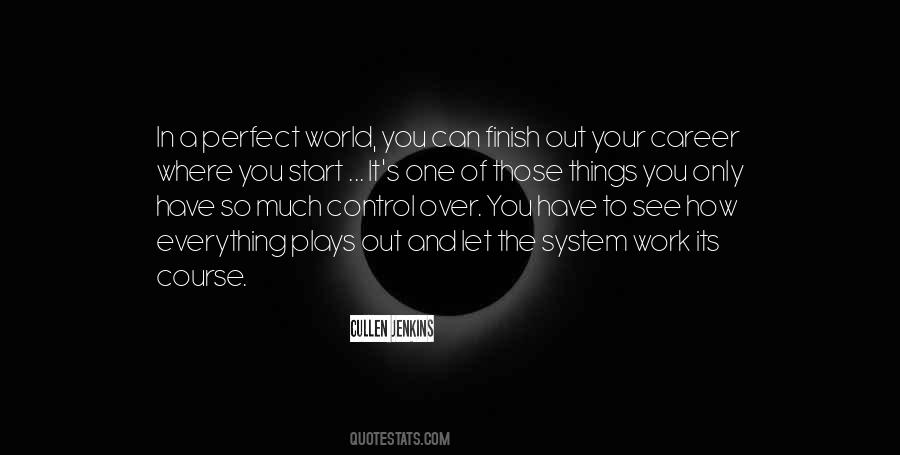 You Can Only Control Quotes #1385171