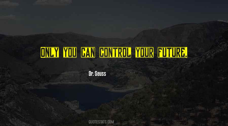 You Can Only Control Quotes #322910