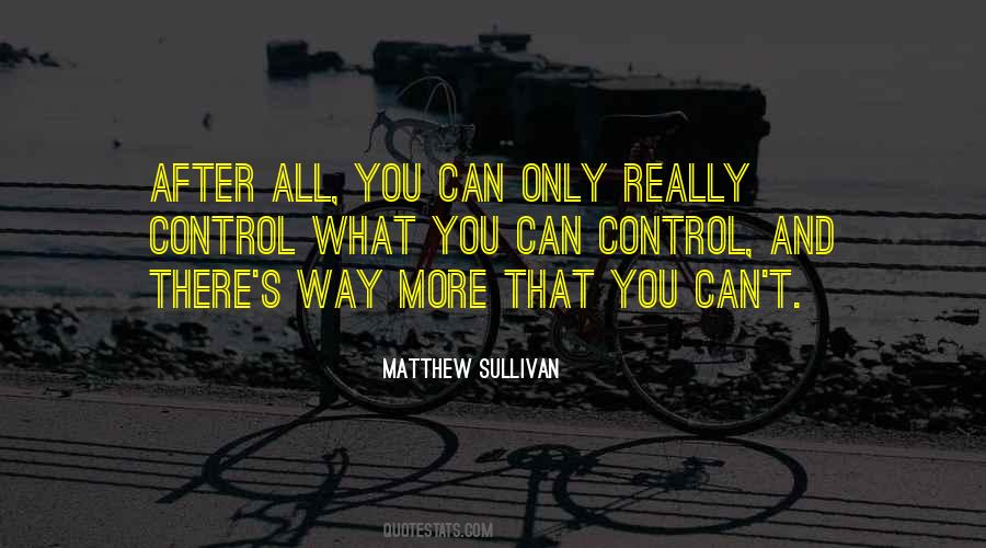 You Can Only Control Quotes #383130