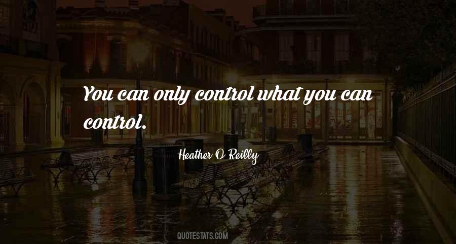 You Can Only Control Quotes #73767