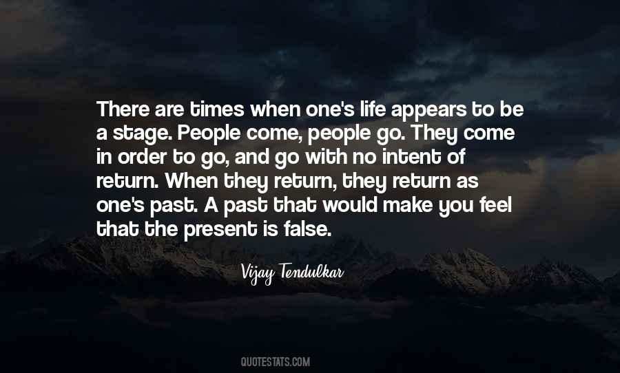 Life Past Present Quotes #1371118