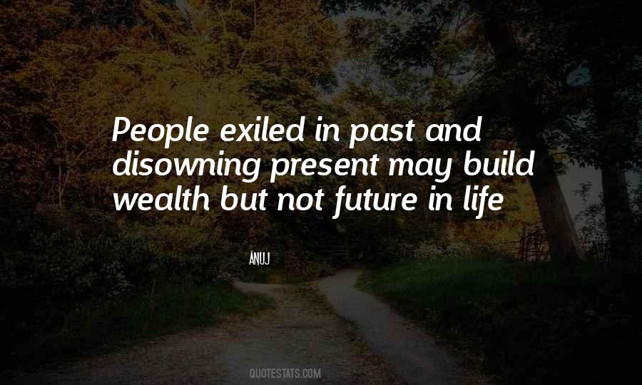 Life Past Present Quotes #1466918