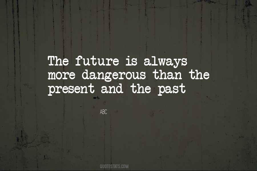 Life Past Present Quotes #1698142