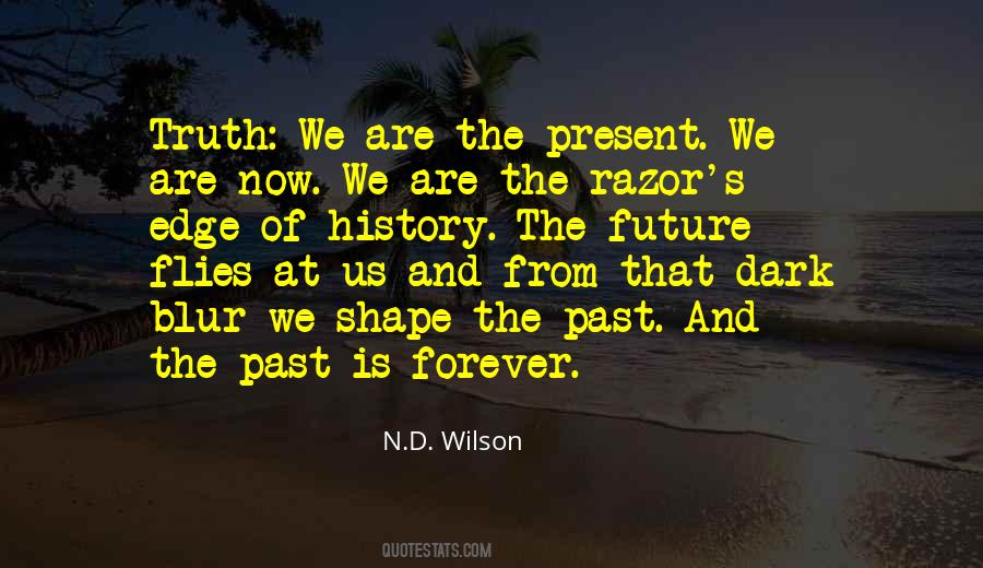 Life Past Present Quotes #1748919