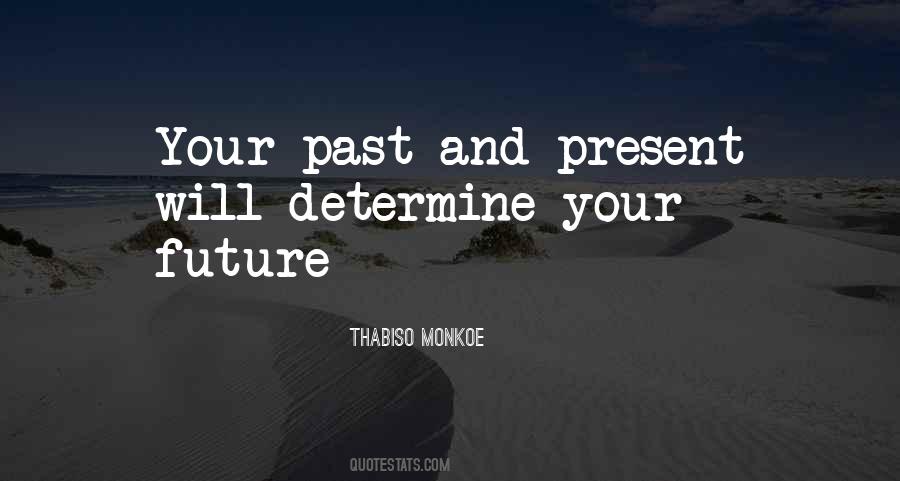 Life Past Present Quotes #850578