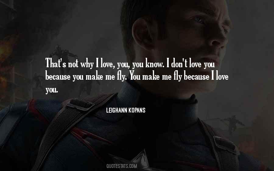 You Know Why I Love You Quotes #328893