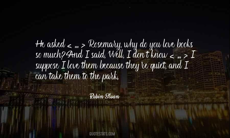 You Know Why I Love You Quotes #384321