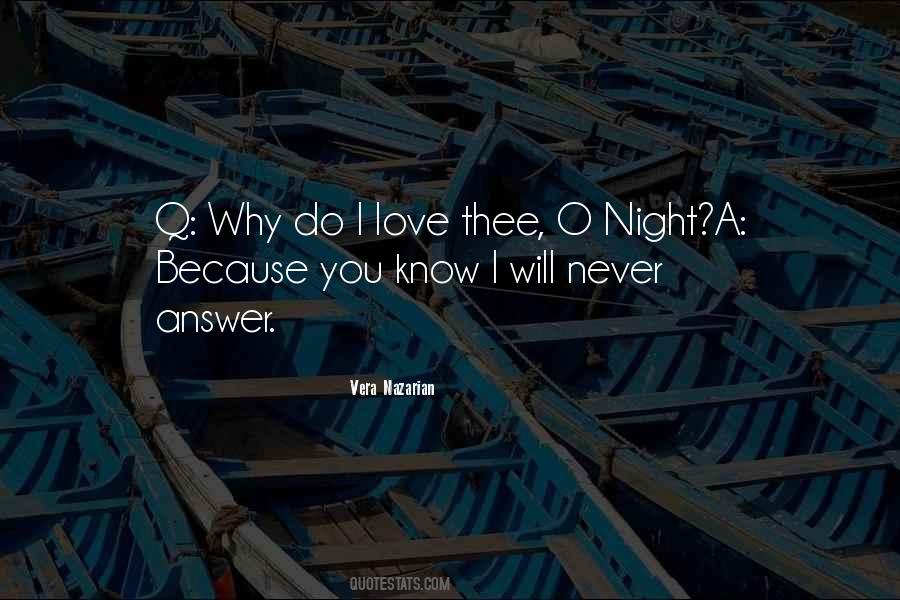 You Know Why I Love You Quotes #493091