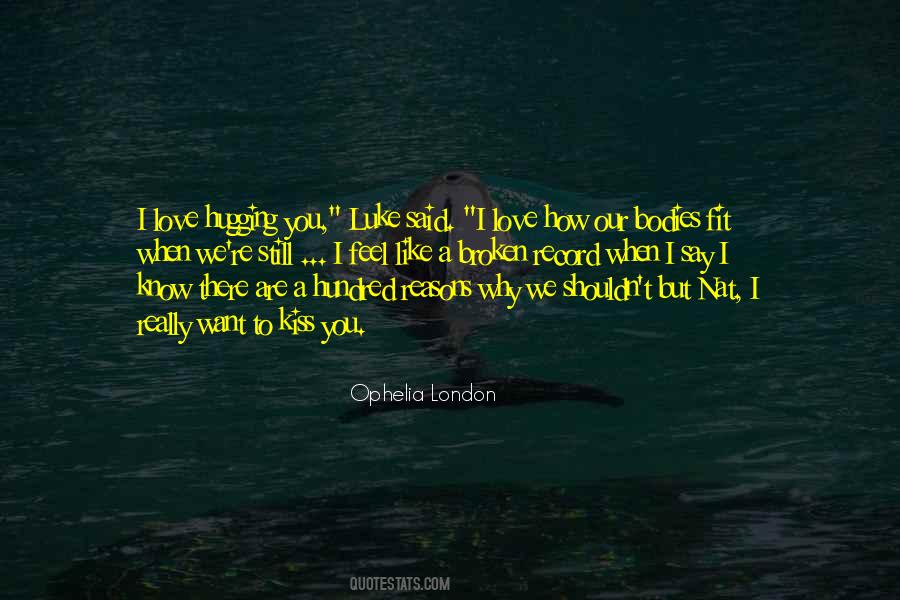 You Know Why I Love You Quotes #900364