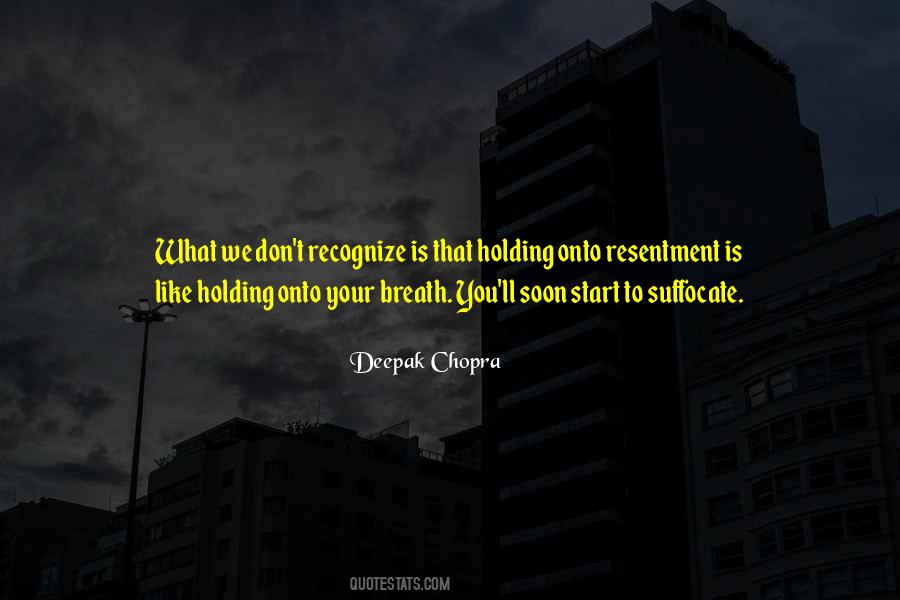 Quotes About Holding Onto Resentment #1058215