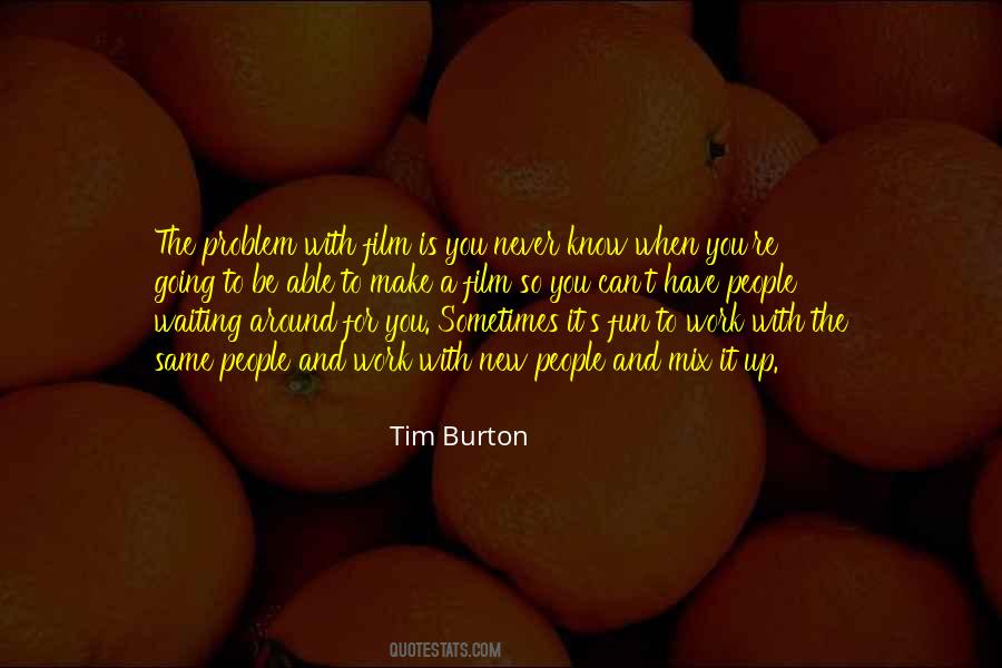 Work With Fun Quotes #908166