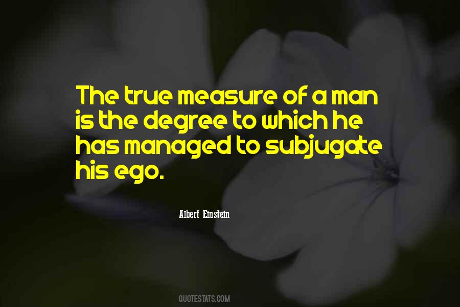 Ego Of Man Quotes #530808