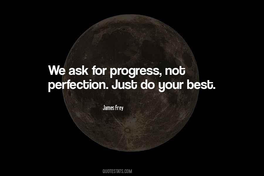 Perfection Progress Quotes #648217