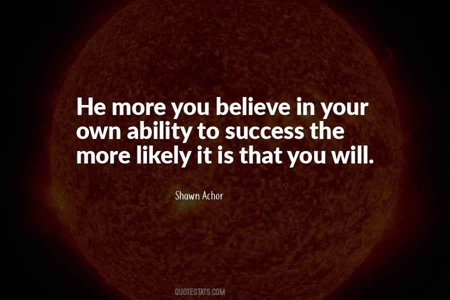 Believe In Your Success Quotes #1577165