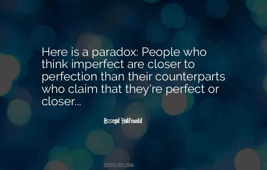 Who Think They Are Perfect Quotes #850821