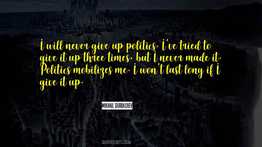 If I Give Up Quotes #334807