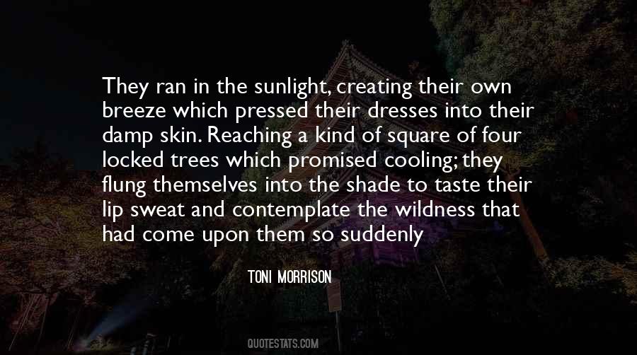 Shade Of Trees Quotes #1312516