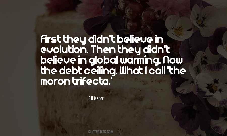 Believe In Evolution Quotes #1771725