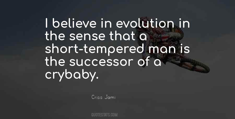 Believe In Evolution Quotes #434821