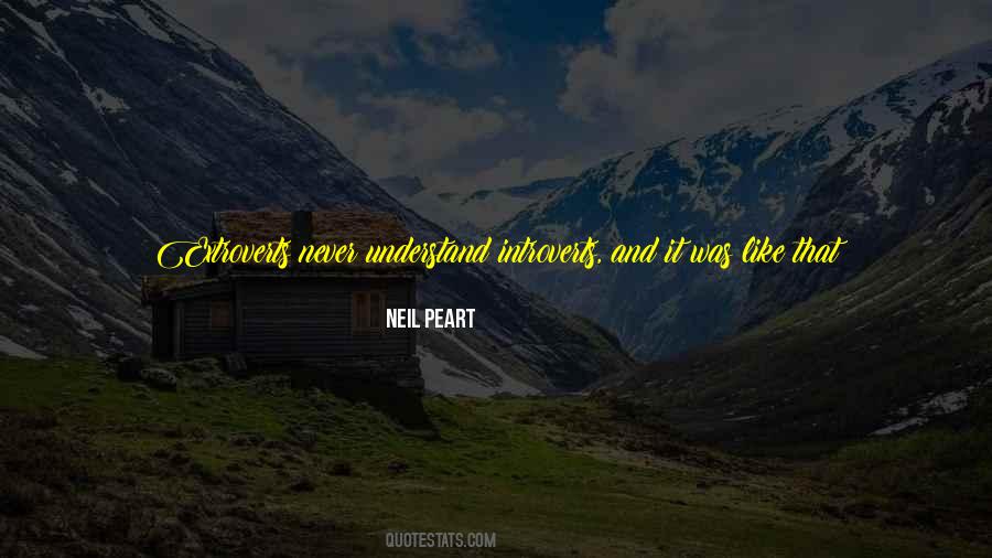 Extroverts Introverts Quotes #1234815