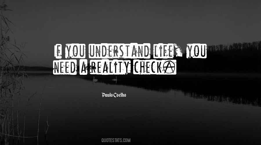 You Need A Reality Check Quotes #728999 You Need A Reality Check Quotes #728999