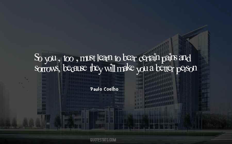 You Make Me Want To Be A Better Person Quotes #257150