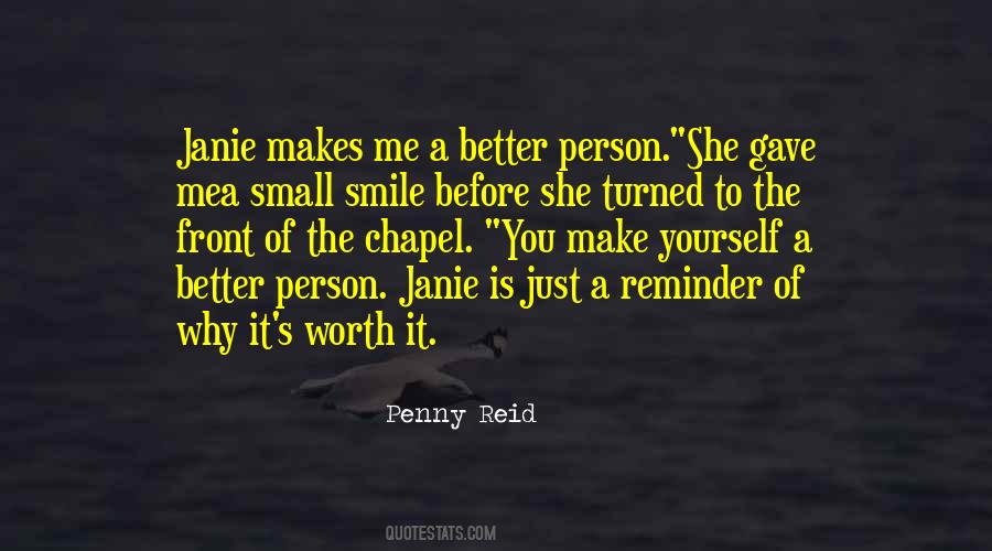 You Make Me Want To Be A Better Person Quotes #282981