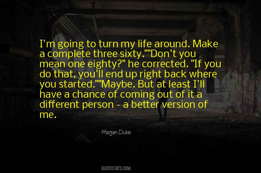You Make Me Want To Be A Better Person Quotes #283859