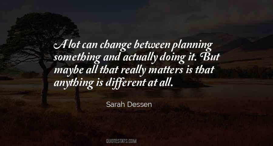 A Lot Can Change Quotes #1281442