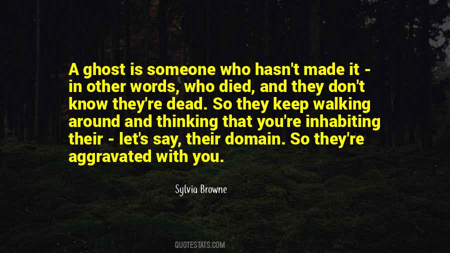 Quotes About Someone Who Is Dead #416483