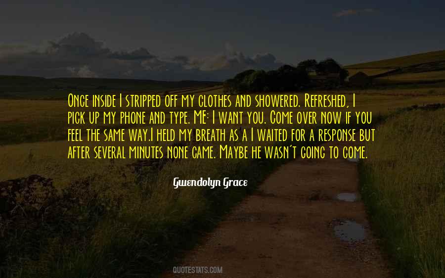 I Want To Feel You Inside Me Quotes #538663