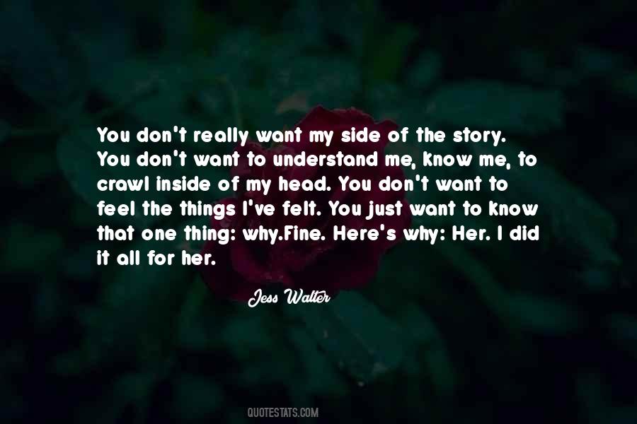 I Want To Feel You Inside Me Quotes #887162