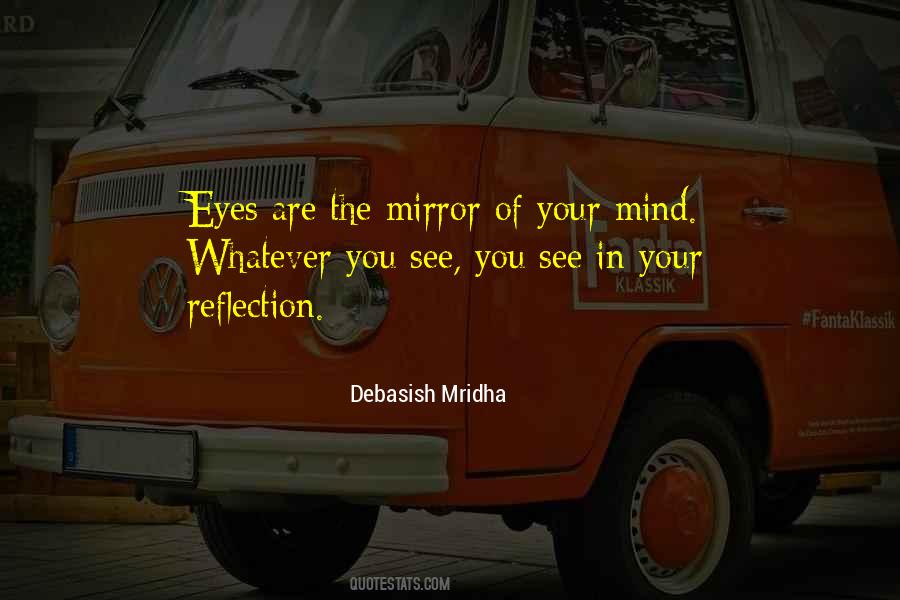Your Reflection In The Mirror Quotes #1009040