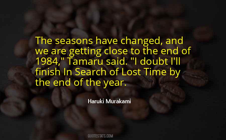 Close To The End Quotes #1527975