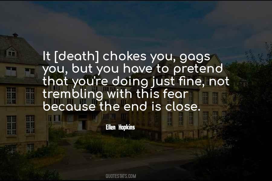 Close To The End Quotes #1719664