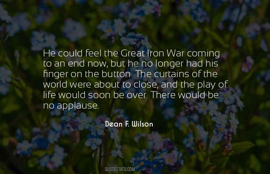 Close To The End Quotes #839850