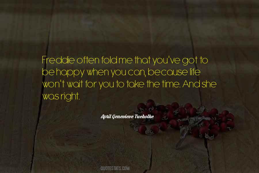 Wait For Time Quotes #1228447