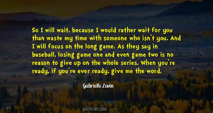 Wait For Time Quotes #1303543
