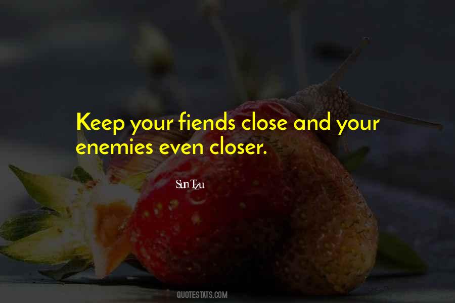 Enemies Closer Quotes #127444