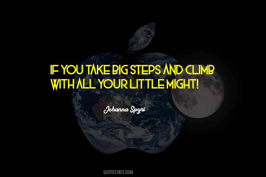 Big Steps Quotes #689077