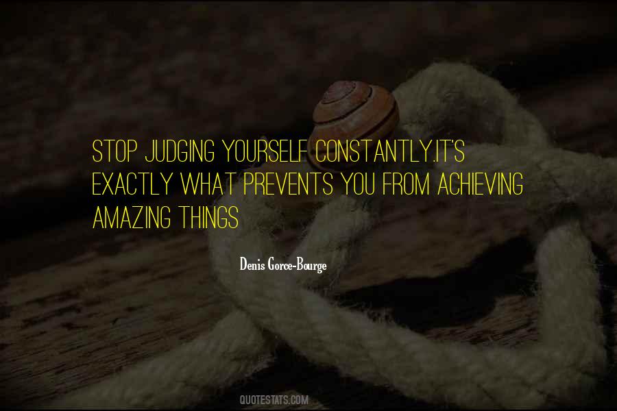 Stop Judging Yourself Quotes #197793