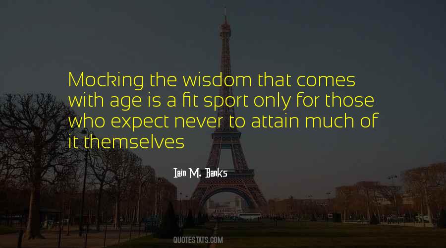 Wisdom Age Quotes #1296337