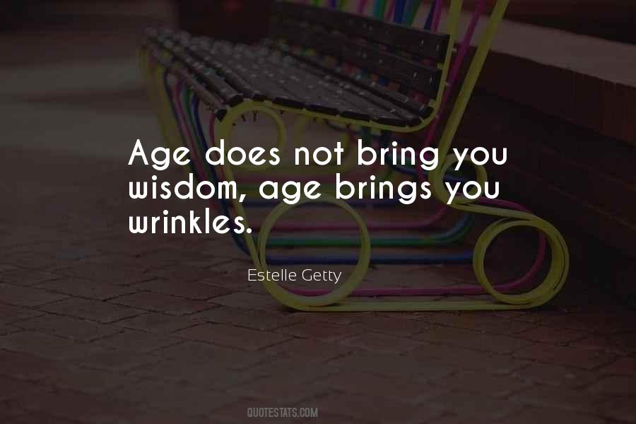 Wisdom Age Quotes #1449372