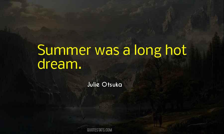 Long Hot Summer Quotes #567821