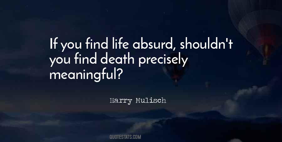 Absurd Life Quotes #1393742